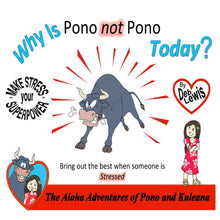Load image into Gallery viewer, Why Is Pono not Pono Today?: Bring out the best when someone is Stressed By Deb Lewis