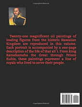 Load image into Gallery viewer, Portraits of Hawaii's Royalty: Paintings & Biographies of Twenty-one Hawaiian Ali`i by Frederick Hering Kekaulike Baker