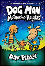 Load image into Gallery viewer, Dog Man 10: Mothering Heights by Dav Pilkey