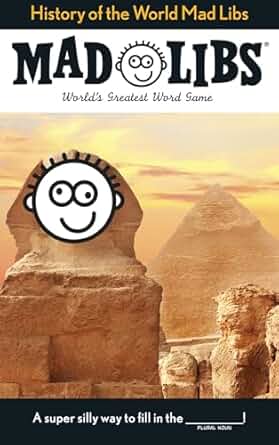 History of the World Mad Libs
