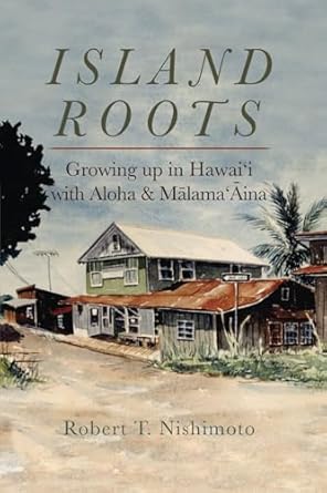 Island Roots by Robert Nishimoto