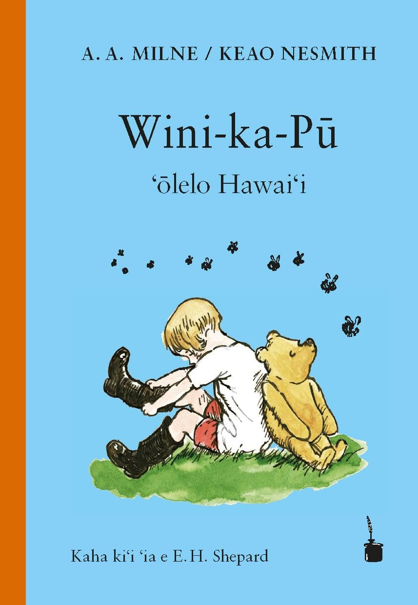 Wini ka Pū by A. A. Milne, translated by Keao NeSmith