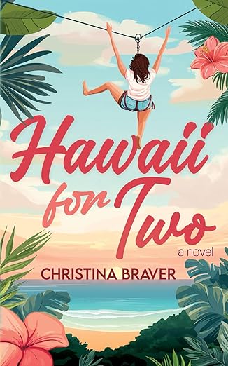 Hawai'i for Two by Christina Braver