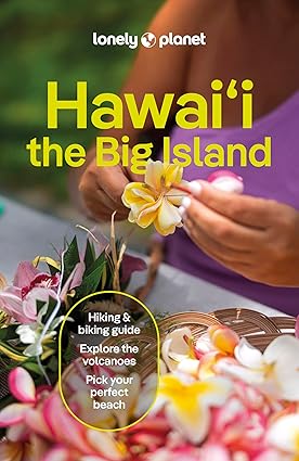Lonely Planet: Hawai'i the Big Island Travel Guide