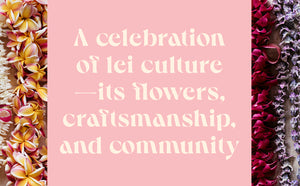 Lei Aloha, Celebrating the Vibrant Flowers by Meleana Estes