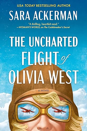 The Uncharted Flight of Olivia West by Sara Ackerman