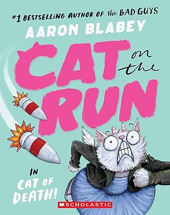 Cat on the Run #1 -- Cat of Death by Aaron Blabey