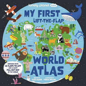 Lonely Planet Kids My First Lift-the-Flap World Atlas by Kate Baker