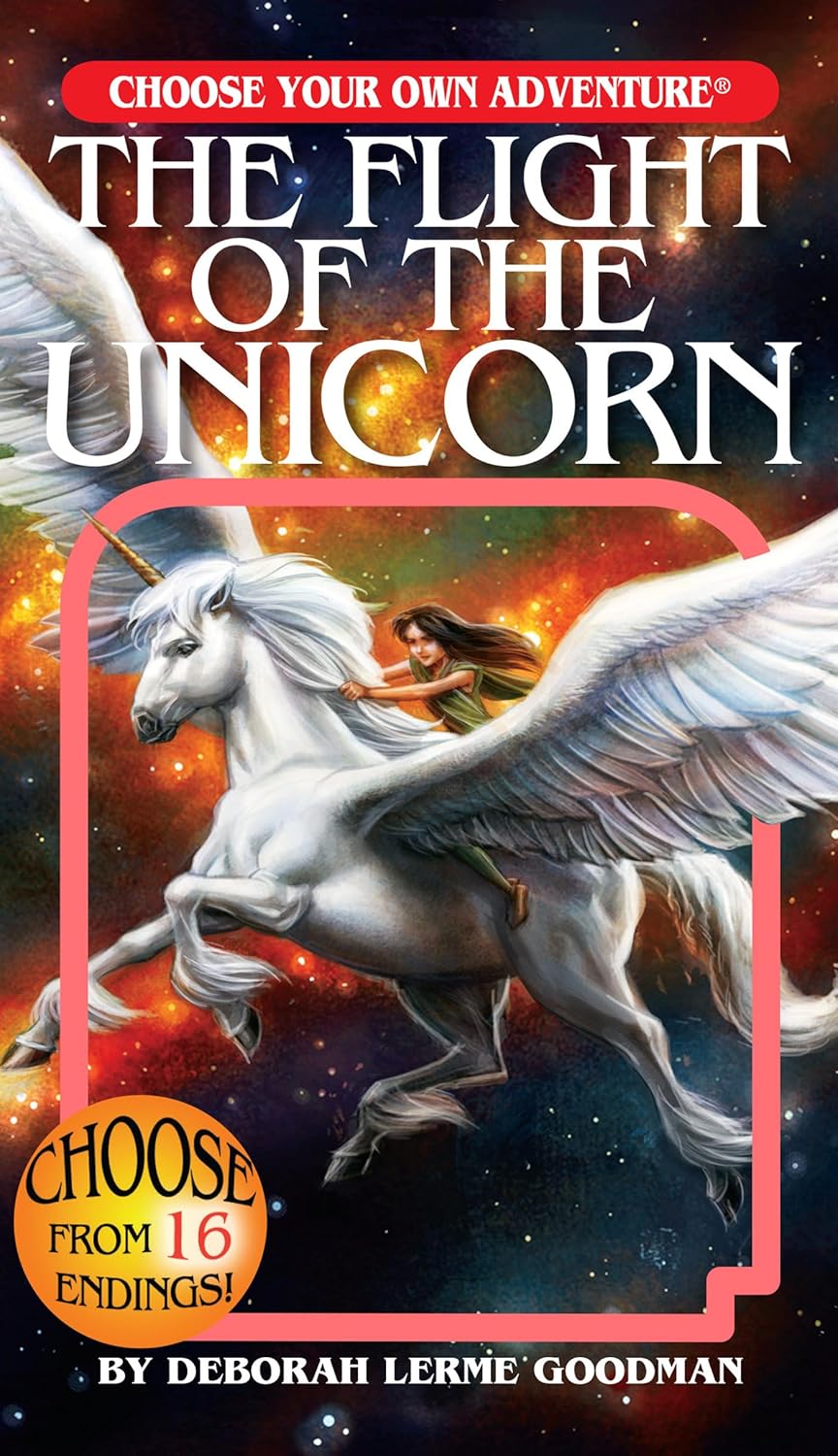Choose Your Own Adventure: The Flight of the Unicorn by Deborah Lerme Goodman