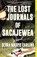 The Lost Journals of Sacajewea: A Novel by Debra Magpie Earling