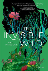 The Invisible Wild by Nikki Van De Car