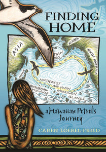 Finding Home, a Hawaiian Petrel’s Journey by Caren Loebel-Fried