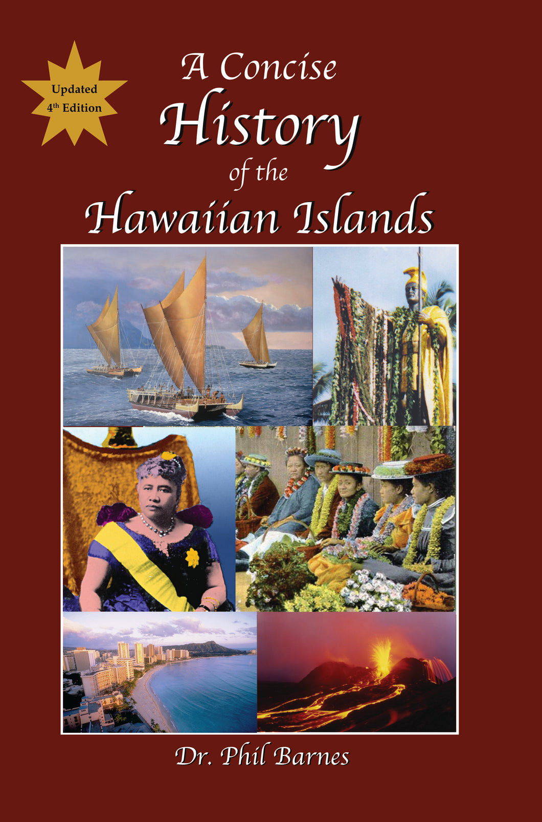 A Concise History Of The Hawaiian Islands by Phil Barnes