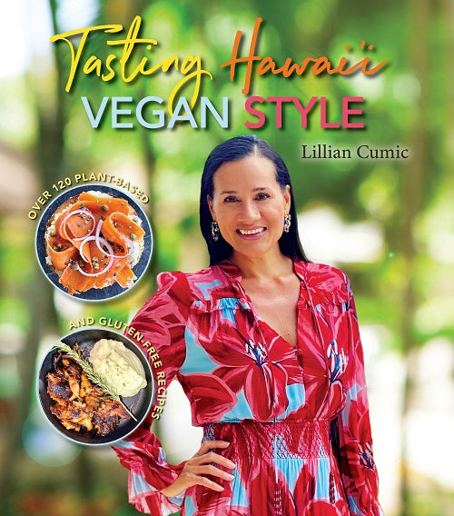 Tasting Hawaii Vegan Style by Lillian Cumic