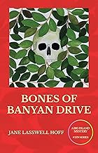 Bones of Banyan Drive - Big Island Mysteries Book 2 by Jane Lasswell Hoff