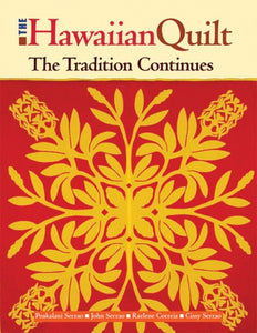 Hawaiian Quilt: The Tradition Continues by the Poakalani family