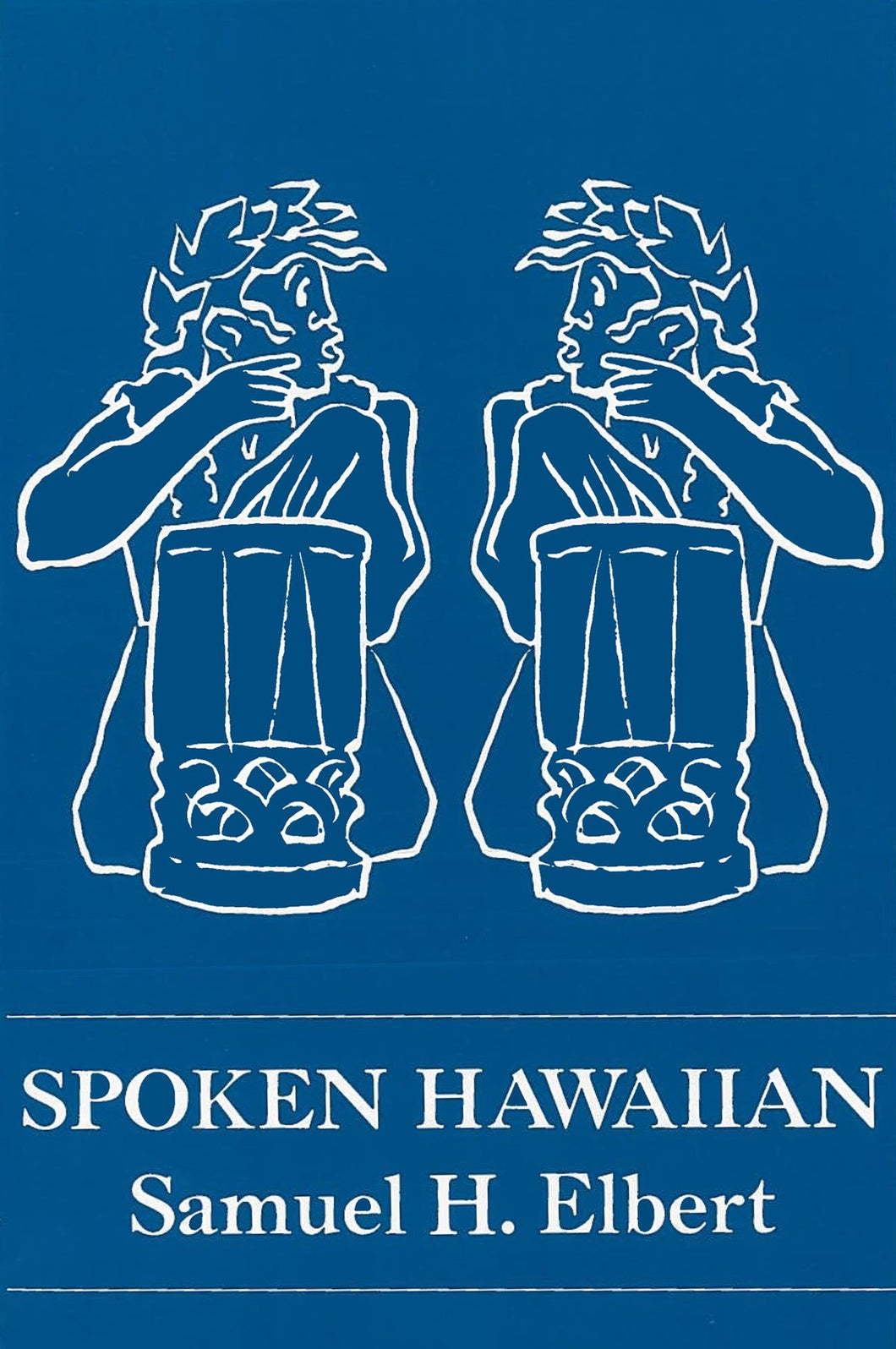 Spoken Hawaiian by Samuel H. Elbert