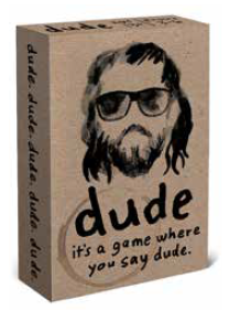 Dude