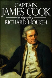 Captain James Cook A Biography by Richard Hough