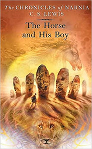 Chronicles of Narnia #03 The Horse and His Boy by C.S. Lewis