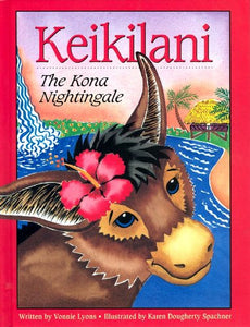 Keikilani: The Kona Nightingale by  Vonnie Lyons