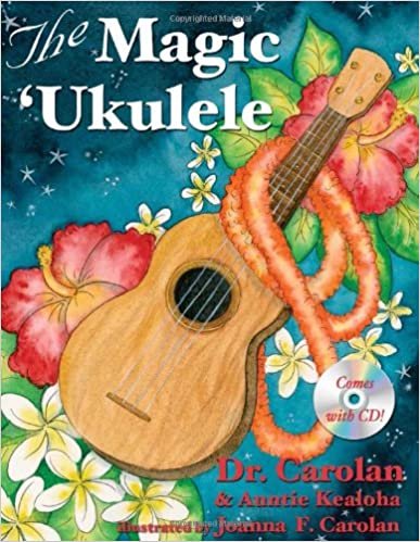 Book And Cd The Magic Ukulele By Dr. Carolan and Auntie Kealoha