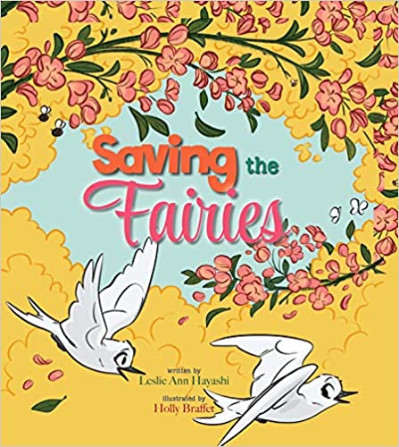 Saving The Fairies by Leslie Hayashi