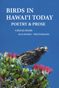 Birds in Hawaii Today: Poetry & Prose by Chuck Stone and Jack Jeffrey