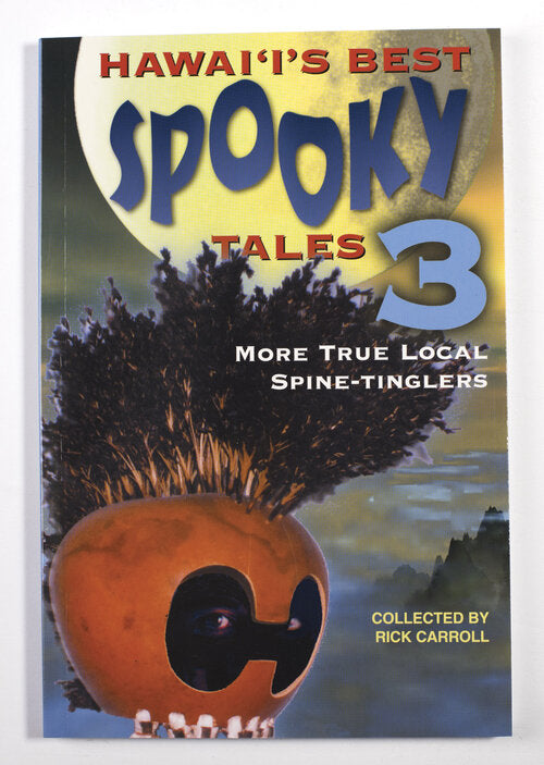 Hawaii's Best Spooky Tales 3 by Rick Carroll