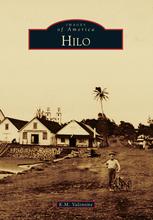 Load image into Gallery viewer, Images of America, Hilo By K.M. Valentine
