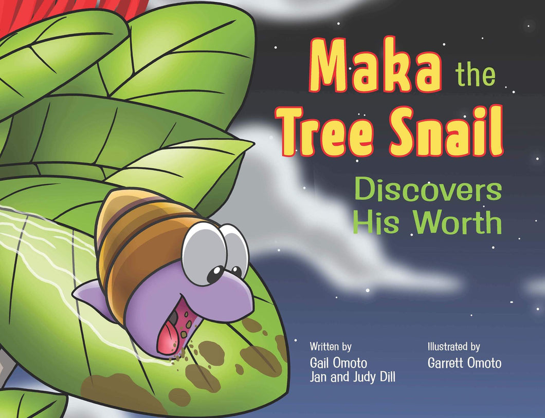 Maka the Tree Snail Discovers His Worth w/ CD by Gail Omoto, Jan and Judy Dill