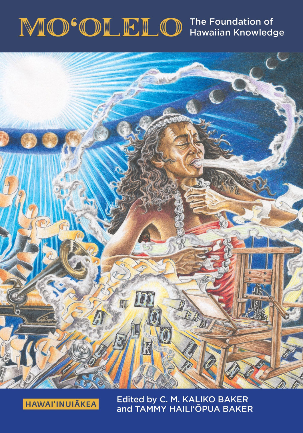 Moolelo The Foundation of Hawaiian Knowledge by CM Kaliko Baker