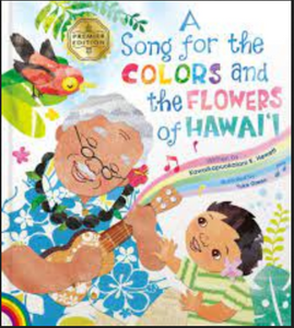 A Song for the Colors and Flowers of Hawaii by Kawaikapuokalani Hewett