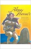 Akua Hawaii: Hawaiian Gods and their Stories by Kimo Armitage and Solomon Enos