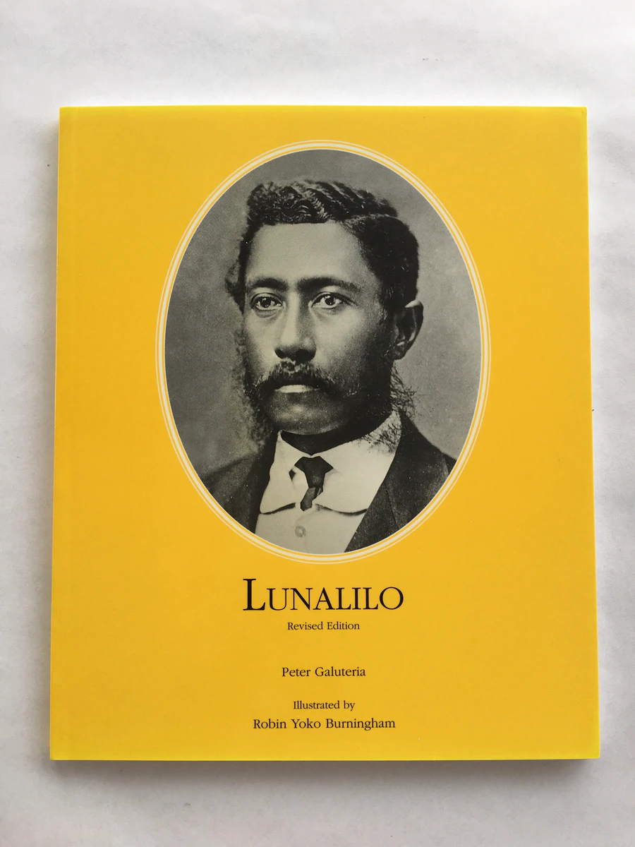 Monarchy Series: Lunalilo (Revised Edition) by Peter Galuteria