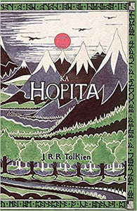 Ka Hopita, a i 'ole, I Laila a Ho'i Hou mai: The Hobbit in Hawaiian by J.R.R. Tolkien; translated by R. Keao NeSmith