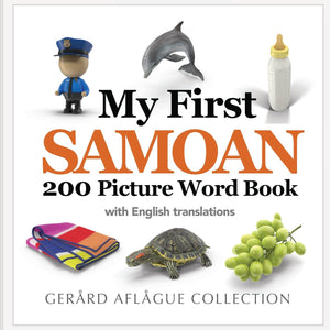 My First Samoan 200 Picture Word Book by Gerard Aflague