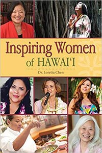 Inspiring Women Of Hawaii by Lorette Chen