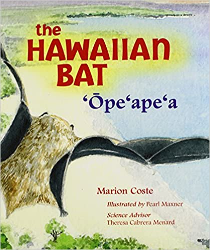 The Hawaiian Bat: ‘Ope‘ape‘a by Marion Coste