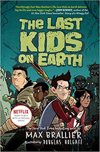 The Last Kids on Earth 1 by Max Brallier