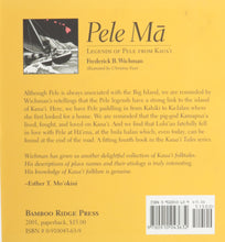 Load image into Gallery viewer, Pele Ma: Legends of Pele from Kaua&#39;i by Frederick B. Wichman

