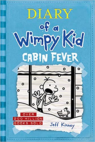 Diary Of A Wimpy Kid # 6 Cabin Fever by Jeff Kinney