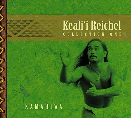 Kamahiwa: The Keali'i Reichel Collection by Keali'i Reichel