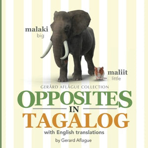 Opposites in Tagalog: With English Translations by Gerard Aflague
