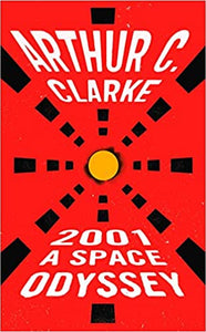 2001: a Space Odyssey by Arthur C. Clarke