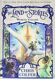 Land Of Stories 6: Worlds Collide by Chris Colfer