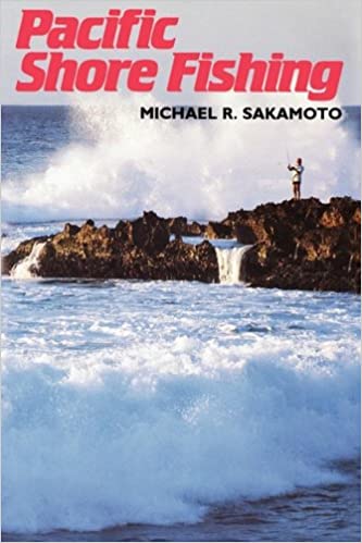 Pacific Shore Fishing by Michael R. Sakamoto