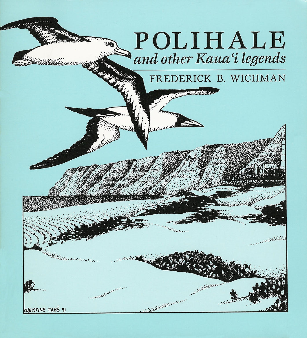 Polihale And Other Kaua‘i Legends by Frederick B. Wichman