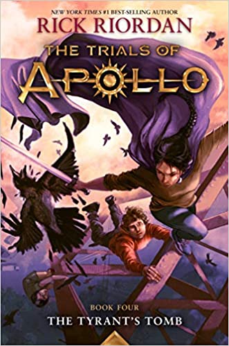 The Trials of Apollo Book 4: The Tyrants Tomb by Rick Riordan (Hardcover)
