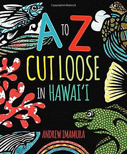 A to Z Cut Loose in Hawaii by Andrew Imamura